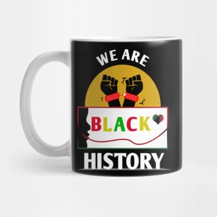 We Are Black History Mug